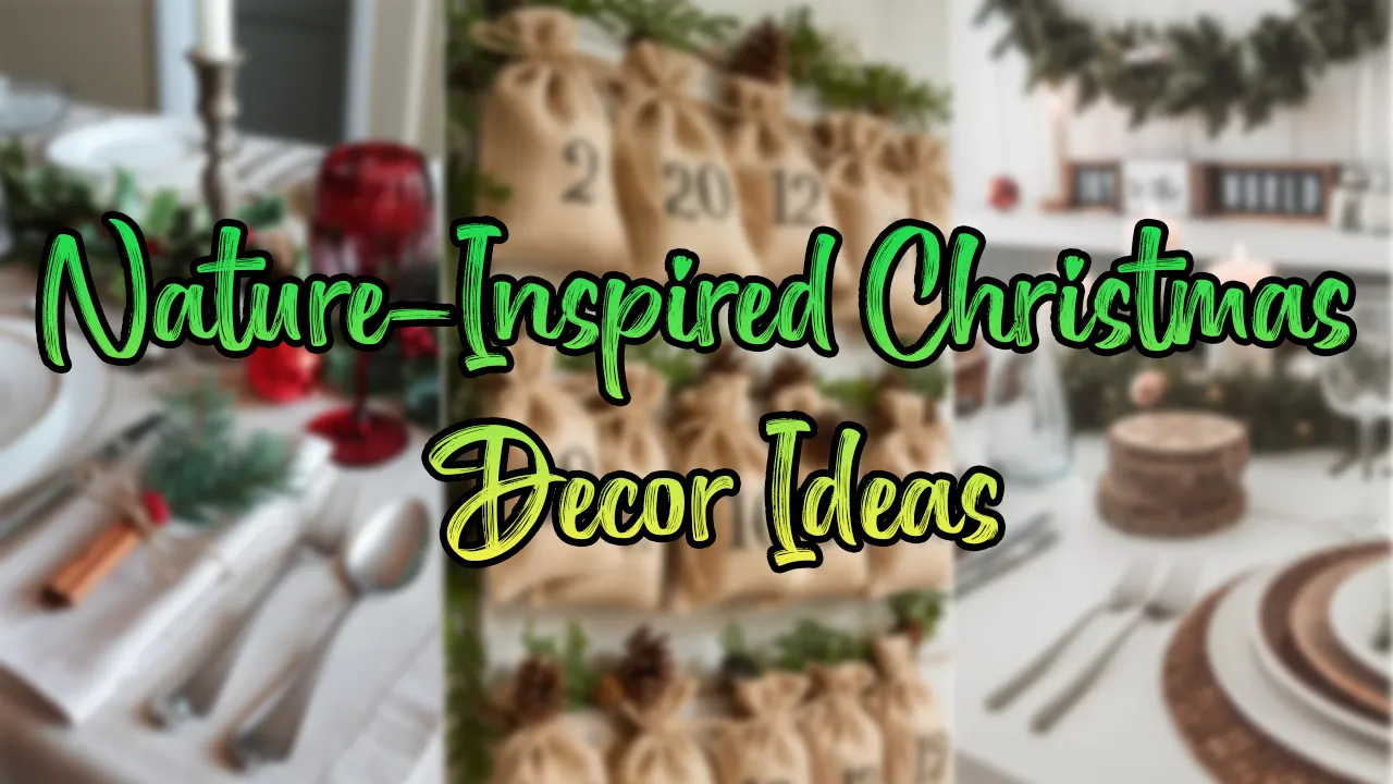 Nature-Inspired Christmas Decor Ideas